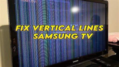 Samsung Tv Screen Problems Vertical Lines