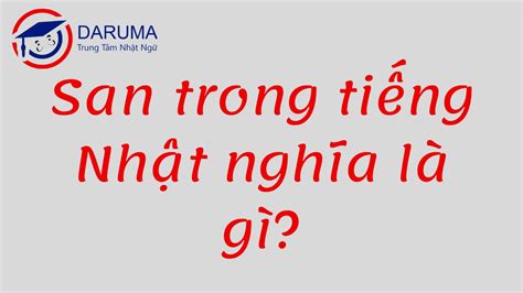 san trong tiếng nhật nghĩa là gì