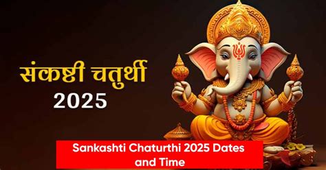 Sankashti Chaturthi 2025 Dates And Time Else Nollie