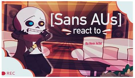 Sans Au’s React to ???•}Part 4 of Sans Aus React - YouTube