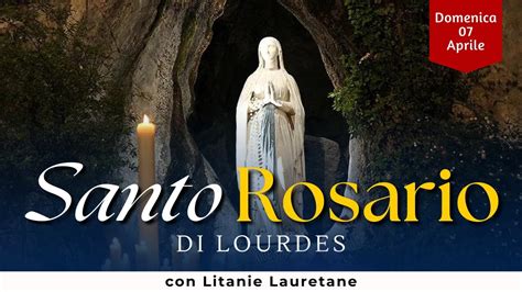 santo rosario di oggi di lourdes