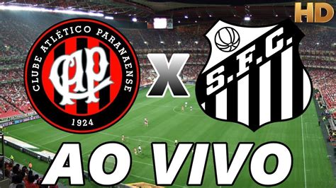 santos x athletico pr ao vivo online