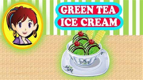 sara cooking class games green tea ice cream