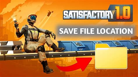 Satisfactory Save Game Location GameServersHub