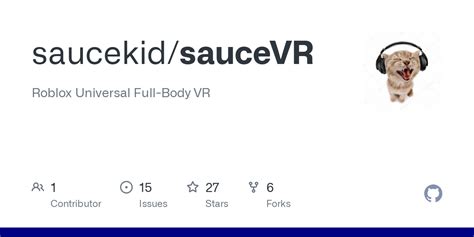 saucekid/sauceVR: Roblox Universal Full-Body VR - GitHub