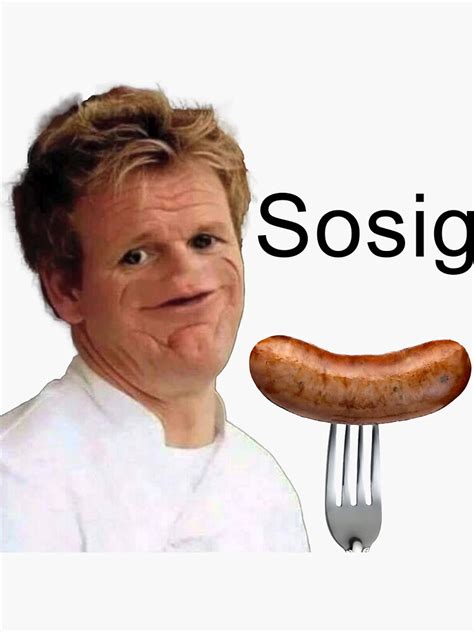 Gordon Ramsay Sosig Meme Gordon ramsay sausage Memes Oliver Birch