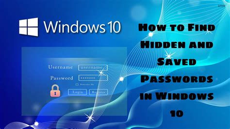 How to Find Hidden & Saved Passwords in Windows 10
