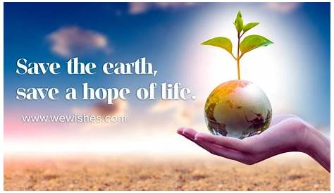 101 Save Earth Slogans, Quotes and Posters | 2023 | Save earth, Save