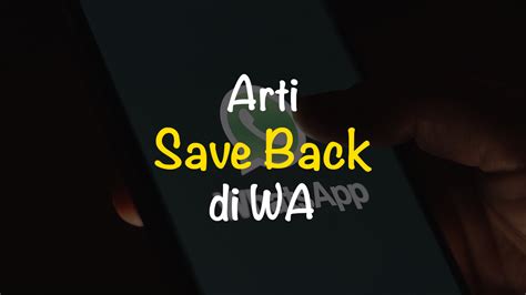 Arti “Save Back” dalam Bahasa Indonesia