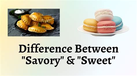Savoury And Sweet Difference