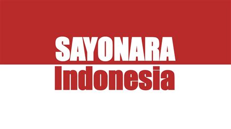 Sayonara Indonesia