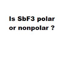 sbf3 polar or nonpolar