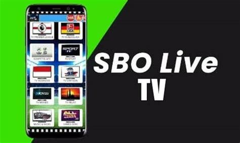 SBO TV Download APK: Menjelajahi Dunia Hiburan Tanpa Batasan