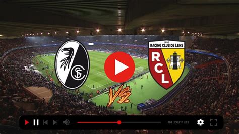 sc freiburg vs rc lens live