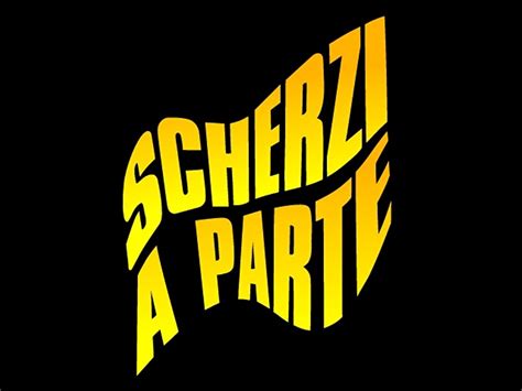 scherzi a parte scherzi