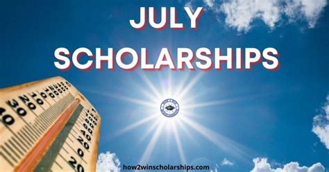 scholarships with july deadlines