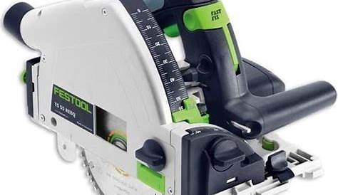 Scie Circulaire Festool Ts 55 Rebq FESTOOL TS REBQ Plongeante Lore