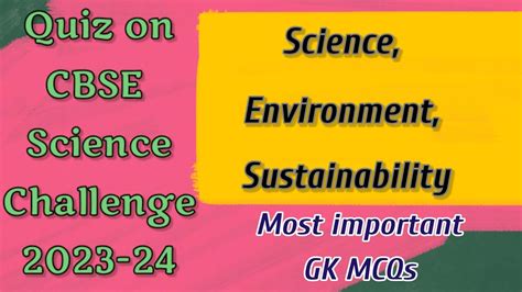 Exploring The World Of Science, Environment, And Sustainability Through Cbse Mcq