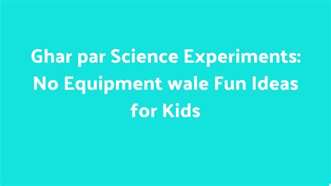 Science Experiments No Equipment
