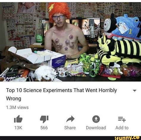science experiments that went horribly wrong