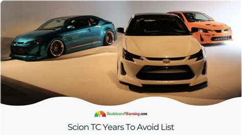 Scion Tc Years To Avoid