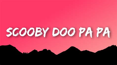 Letra de SCOOBY DOO PA PA YouTube