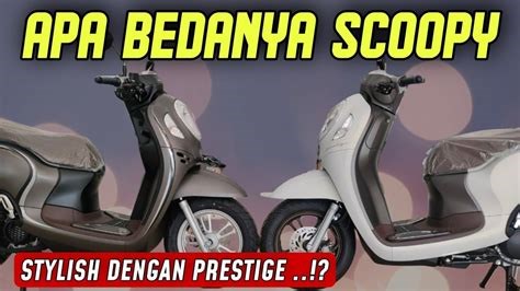 Perbedaan Scoopy dan Prestige