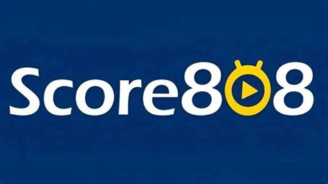 score 808 live streaming download