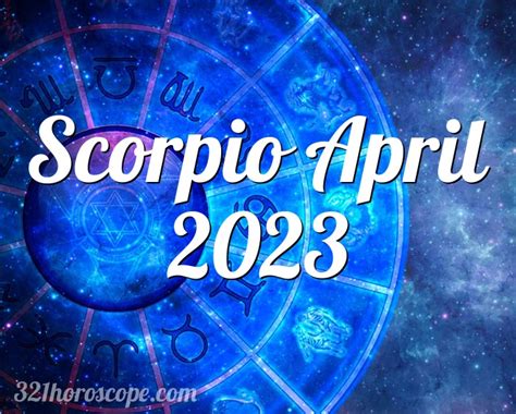 scorpio horoscope april 2023