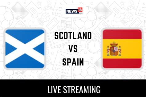 scotland vs spain 2023 live stream