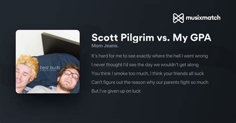 Scott Pilgrim Vs My Gpa Lyrics DRENARUT