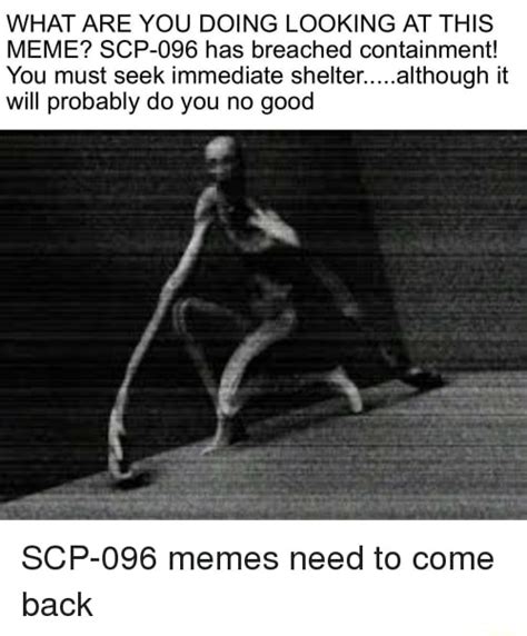 scp 096 has breached containment meme