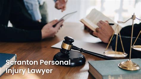 Scranton Personal Injury Lawyer: Providing Legal Assistance For Your Injury Claims
