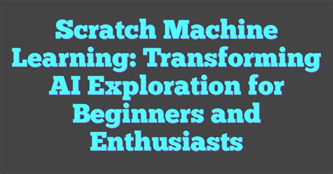 Scratch Programming Machine Learning