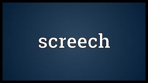 screech definition