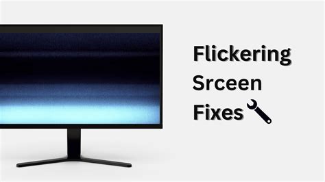 Screen Flickering Troubleshooting