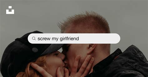 screw my girlfriend  while i watch!