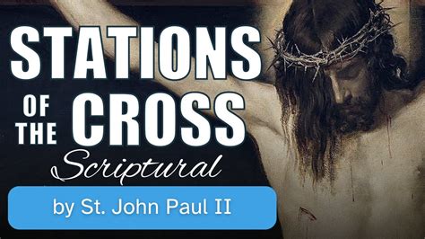 scriptural stations of the cross john paul ii