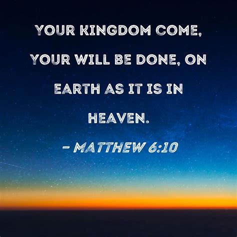 scripture thy kingdom come thy will be done
