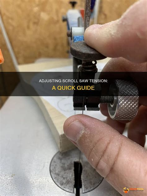 Scroll Saw Tension