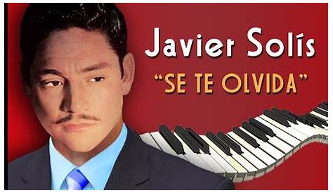 Javier Solís canta "Se Te olvida" - YouTube