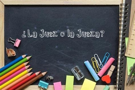 se dice la juez o la jueza