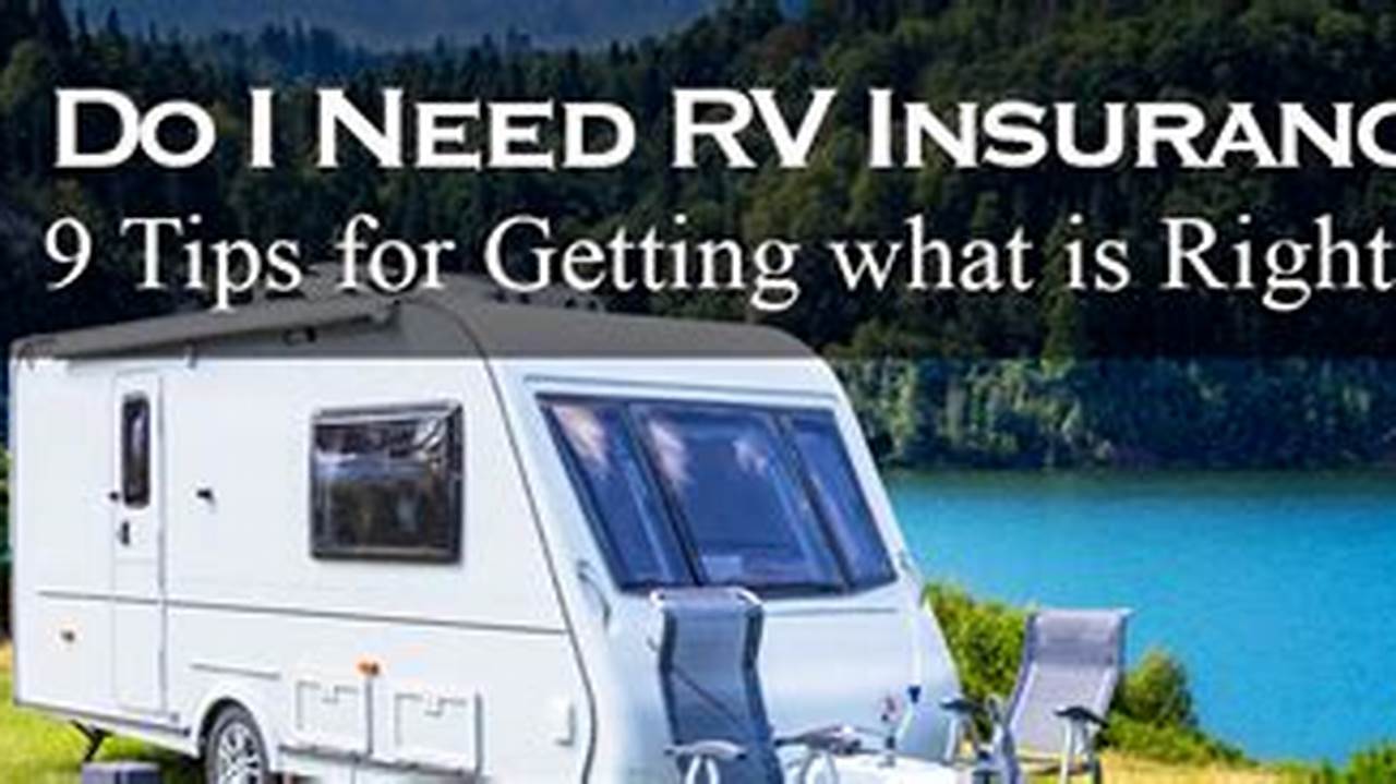 How to Get the Best Seasonal RV Insurance Coverage for Your Needs