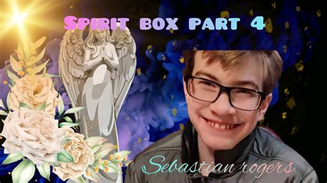 sebastian rogers spirit box
