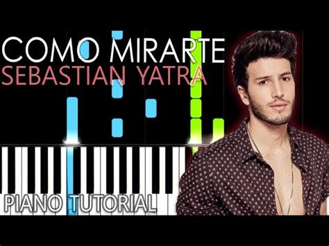 sebastian yatra como mirarte acordes