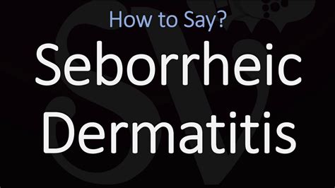 seborrhea pronunciation