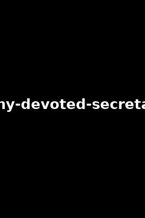 secretaries all devoted my