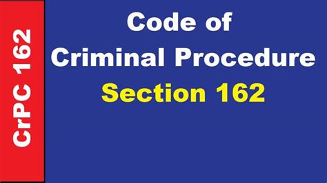 section 162 criminal procedure code