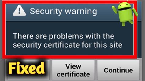 Security Warning There Are Problems With The Security Certificate