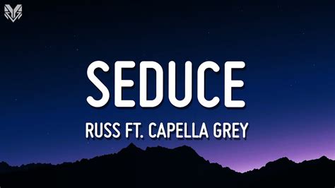 Russ Seduce (feat. Capella Grey) (Lyrics) YouTube